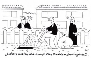 Kein Risiko eingehen