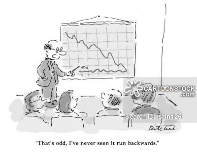 'That's odd, I've never seen it run backwards.'