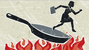 Out of the Frying Pan